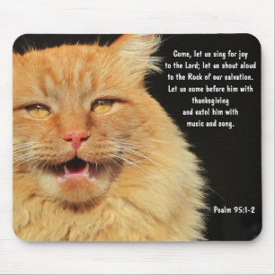 Mousepad Salmo 95:1-2 com gato laranja grande cantando
