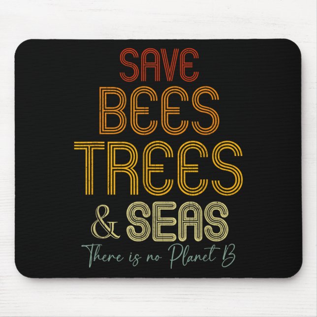 Mousepad Salve As Abelhas Árvores E Mares Não Há Planeta B  (Frente)