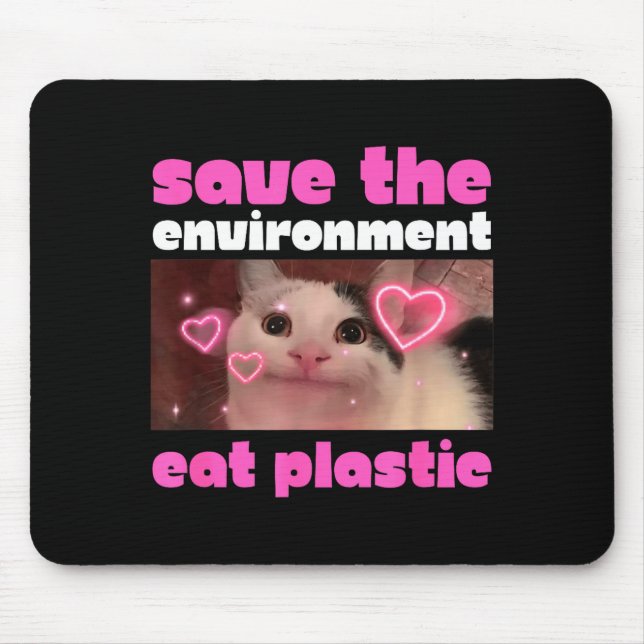 Mousepad Salve O Meio Ambiente Coma Meme de Gato Plástico  (Frente)