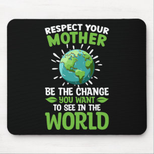 Mousepad Salve O Planeta Respeite A Sua Mãe Mudança Climáti