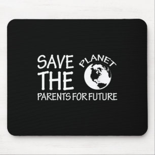 Mousepad Salve Os Pais Do Planeta Para O Futuro Ambiente P