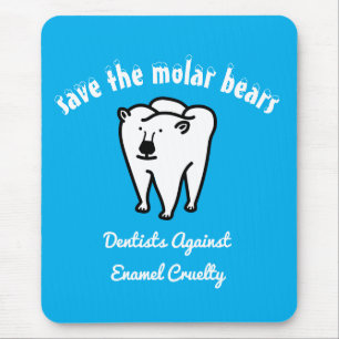 Mousepad Salve os Ursos Molares, Punny Dentist