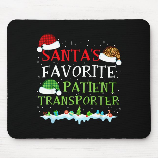 Mousepad Santa's Favorite Patient Transrter Fun Christmas  (Frente)