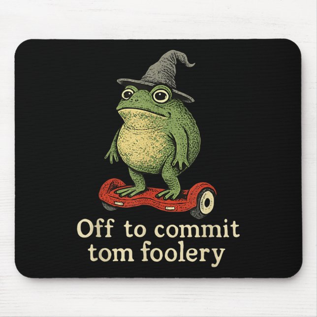 Mousepad Sapo Whimsical Para Cometer O Tom Foolery Para (Frente)