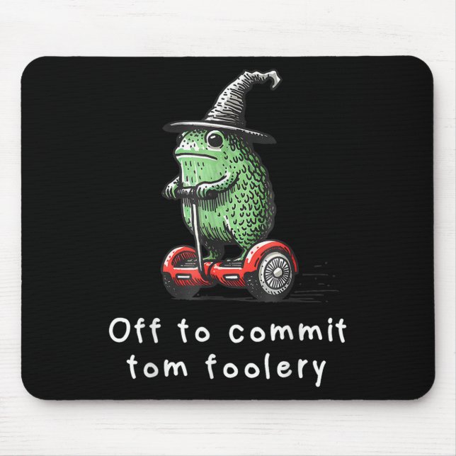 Mousepad Sapo Whimsical Para Cometer O Tom Foolery Para (Frente)