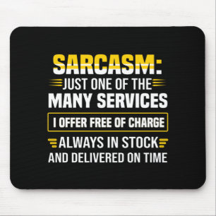Mousepad Sarcasmo Apenas Um Dos Muitos Serviços