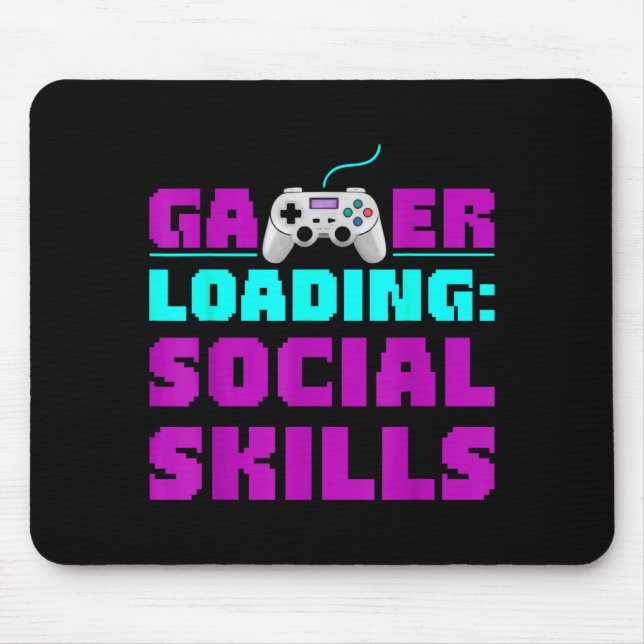 Mousepad Sarcastic Gamer Loading Social Skills Funny Video  (Frente)