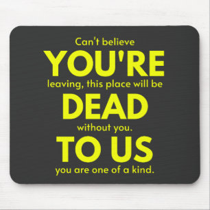 Mousepad Sarcástico Adeus, você é Morto para nós, Colega de