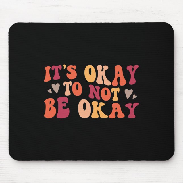 Mousepad Saúde - Está Tudo Bem Não Estar Bem (Frente)