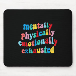 Mousepad Saúde Mental Física Emocionalmente Esgotada