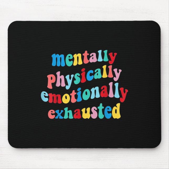 Mousepad Saúde Mental Física Emocionalmente Esgotada (Frente)