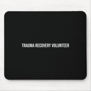 Mousepad Saúde Mental Voluntária de Recuperação de Trauma