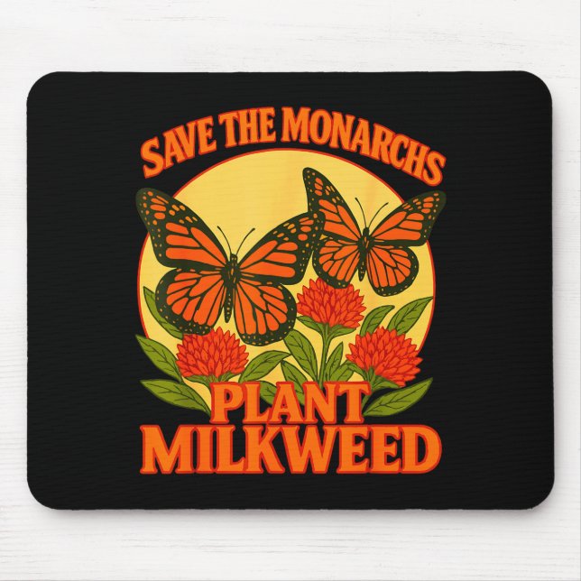 Mousepad Save The Monarchs Plant Some Milkweed Butterfly Gi (Frente)