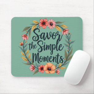 Mousepad Savor the Simple Moments Boho Floral Cote