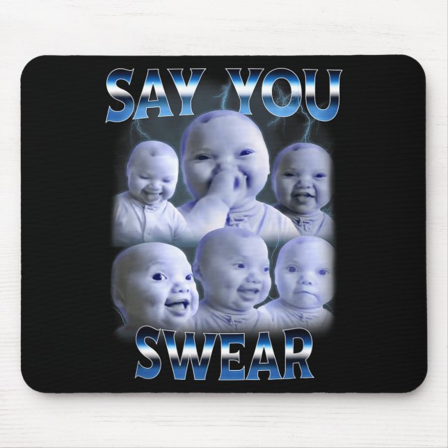 Mousepad Say You Swear Ai Niche Baby Holding Back Laugh Gen (Frente)