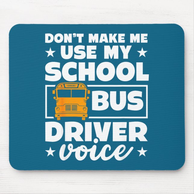 Mousepad School Bus Driver Funny School Bus Drivers Quote  (Frente)
