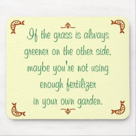 Mousepad Se a erva for sempre mais verde do outro lado