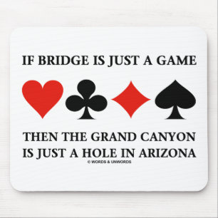 Mousepad Se a ponte é apenas um furo do Grand Canyon do