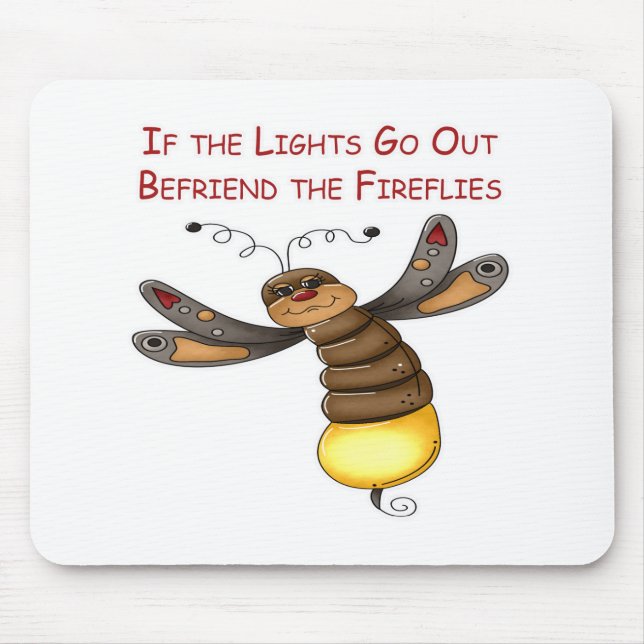 Mousepad Se as luzes saem Befriend os vaga-lume (Frente)