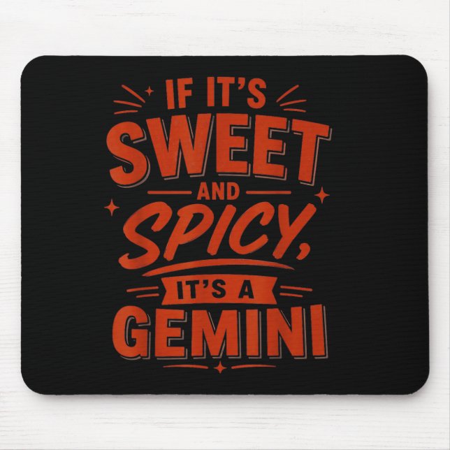 Mousepad Se É Doce E Picante É Gêmeos (Frente)