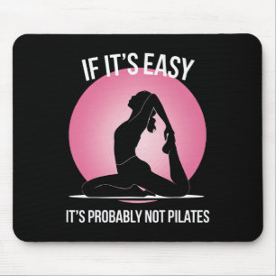 Mousepad Se é Fácil Provavelmente Não é Pilates