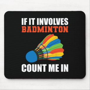 Mousepad Se Envolver Badminton Conte-Me Em Badminton Pla