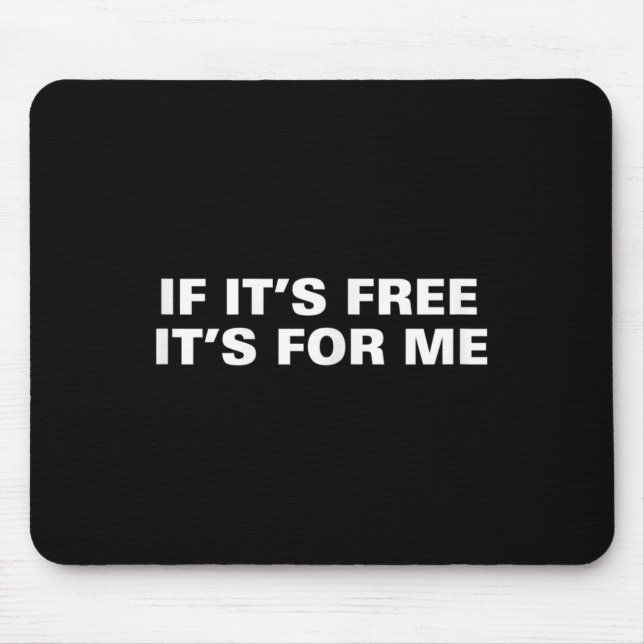 Mousepad Se Estiver Livre É Para Mim Engraçado Dizer Cotaçõ (Frente)