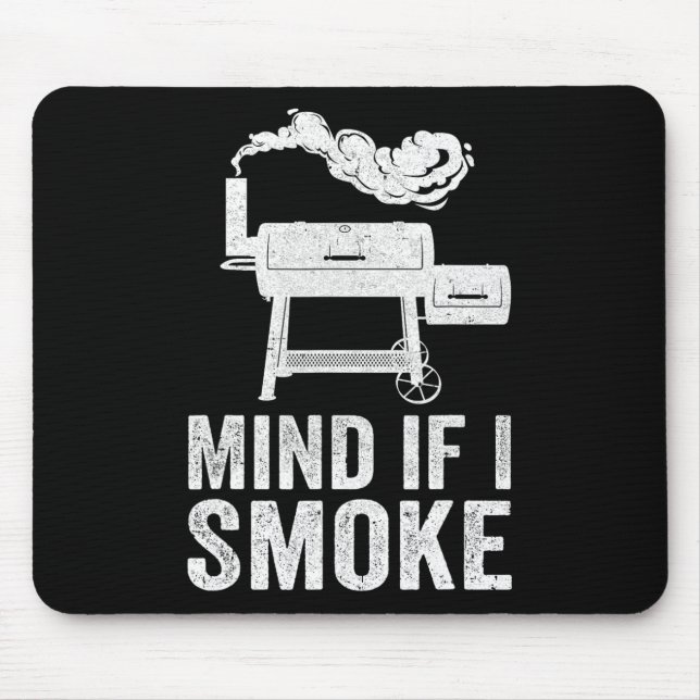 Mousepad Se Importa Se Eu Fumar Churrasco Engraçado Fumando (Frente)