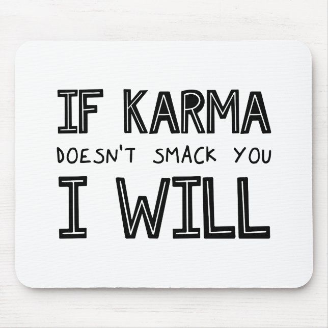 Mousepad Se Karma não te bater, eu vou (Frente)