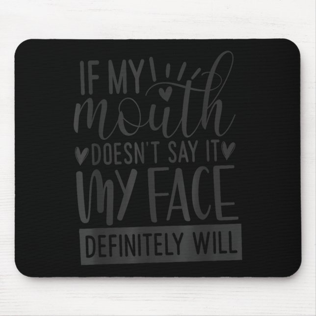 Mousepad Se Minha Boca Não Diz, Citações Engraçadas e Sarcá (Frente)