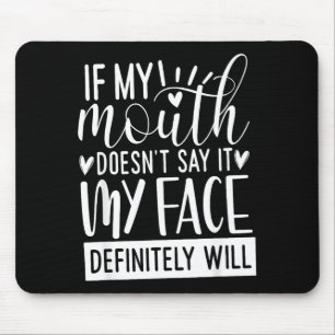 Mousepad Se Minha Boca Não Diz, Citações Engraçadas e Sarcá