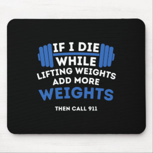 Mousepad Se Morrer Enquanto Levanta Pesos - Trabalho De Ele