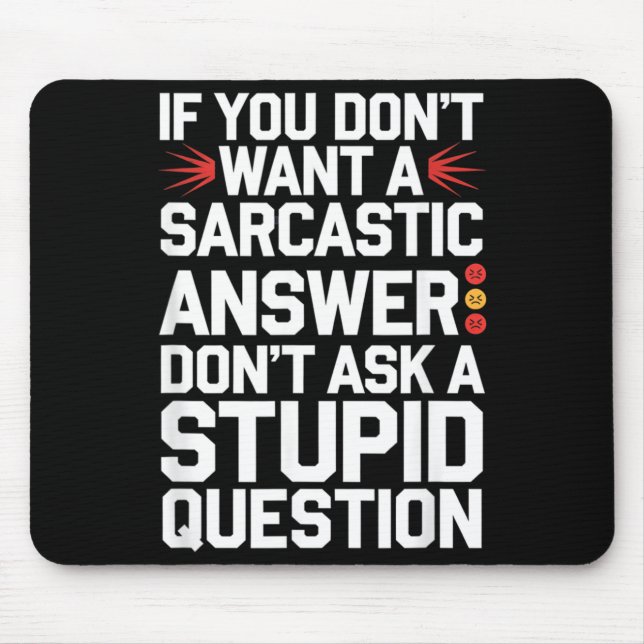 Mousepad Se Não Quiser Uma Resposta Sarcástica Pergunta Eng (Frente)