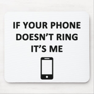 Mousepad Se o seu telefone não toca sou eu
