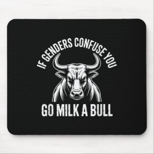 Mousepad Se Os Sexos Confusarem Você Vai Leve Um Touro