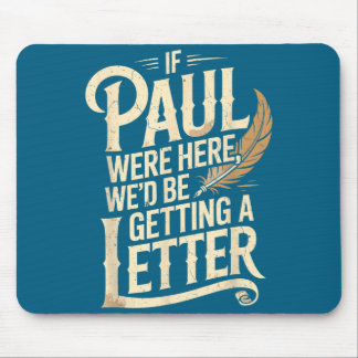 Mousepad Se Paulo Estivesse Aqui Estaríamos Recebendo Uma C
