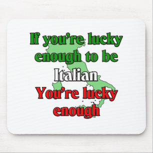 Mousepad Se seu afortunado bastante a ser italiano