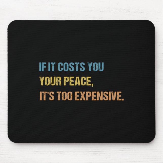 Mousepad Se te custa a paz, é demasiado caro (Frente)