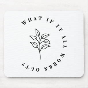Mousepad Se Tudo Funcionar, Uma Citação Floral Para A Saúde