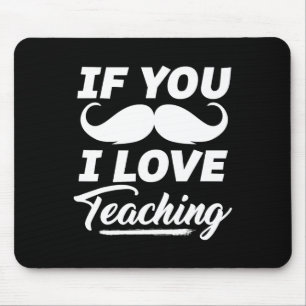Mousepad Se Você Bigode Eu Amo Camisa De Ensino Professor C