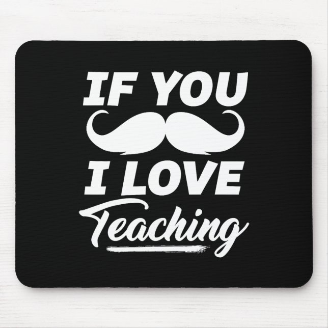 Mousepad Se Você Bigode Eu Amo Camisa De Ensino Professor C (Frente)