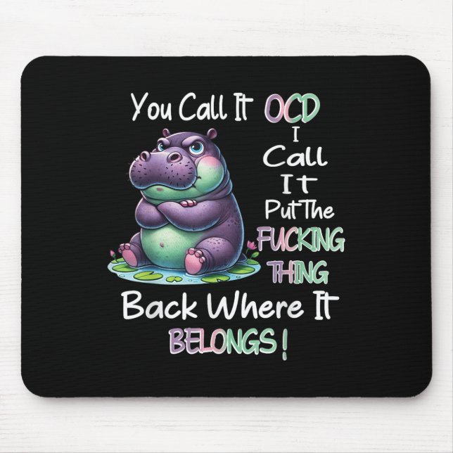 Mousepad Se Você Chamar De Ocd Eu Chamo-Lo De Coisa Forte (Frente)