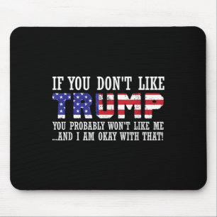 Mousepad Se Você Gosta De Trump Então Não Quer Me Gostar