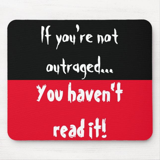 Mousepad Se você não está indignado, você não leu! (Frente)