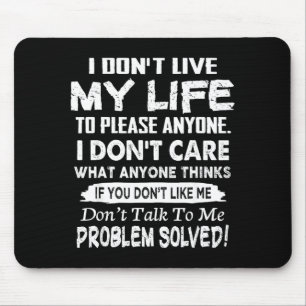 Mousepad Se você não gosta de mim, não fale comigo. Problem