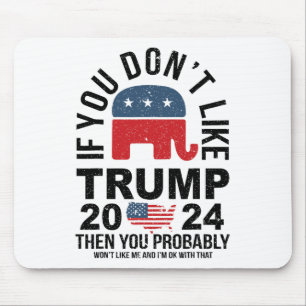 Mousepad Se você não gosta do Trump 2024 então você provave
