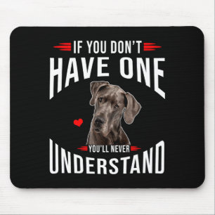Mousepad Se Você Não Tem Great Dane Você Nunca Entende
