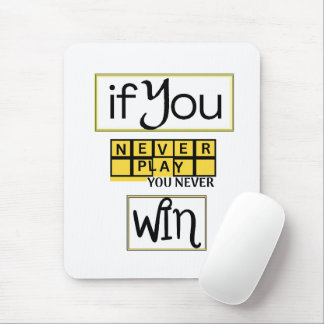 Mousepad Se Você Nunca Jogar, Você Nunca Vence Motivação