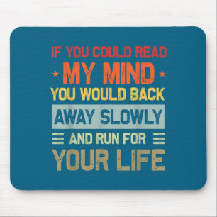 Mousepad Se Você Pudesse Ler Minha Mente Dito Engraçado Sar