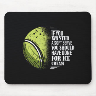 Mousepad Se Você Quisesse Um Sorvete Soft - Jogador de Têni